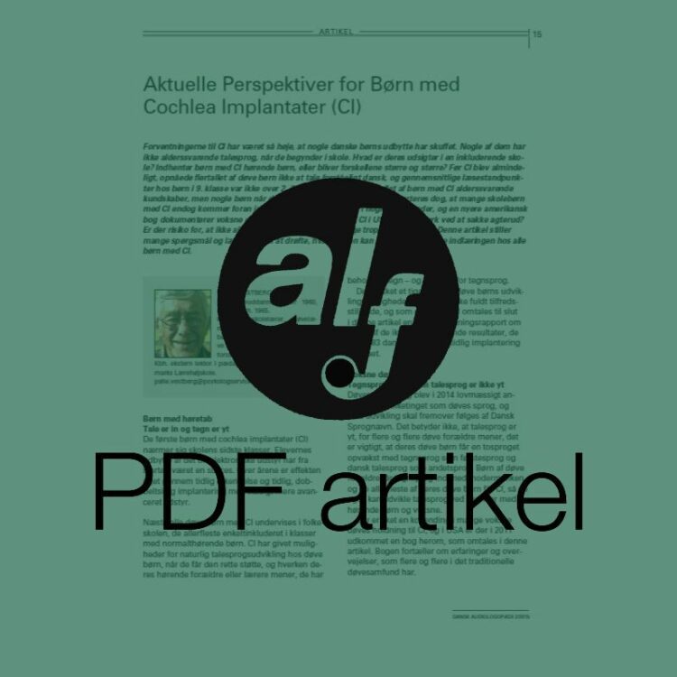 Aktuelle perspektiver for børn med Cochlea Implantater (CI)